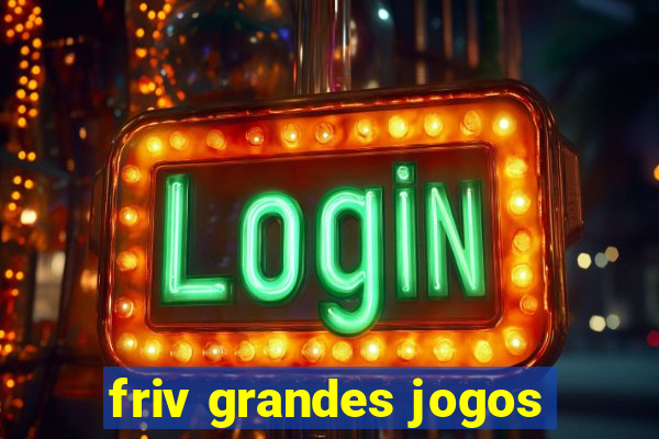 friv grandes jogos